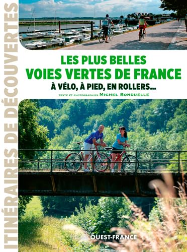 Les plus belles voies vertes de France Leisure, Home & Garden