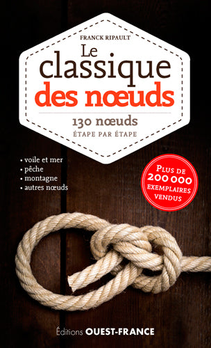 Le classique des noeuds : 130 noeuds, étape par étape Leisure, Home & Garden