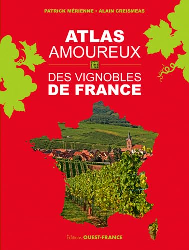 Atlas amoureux des vignobles de France Geology & Geography