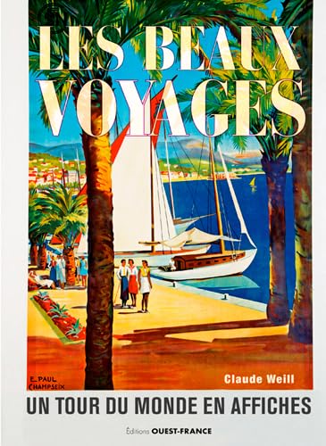 Les beaux voyages : un tour du monde en affiches book