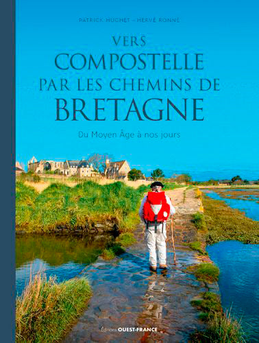 Vers Compostelle par les chemins de Bretagne : du Moyen Age à nos jours Leisure, Home & Garden