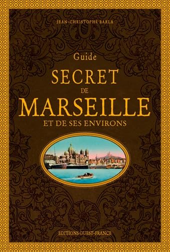 Guide secret de Marseille et de ses environs Leisure, Home & Garden