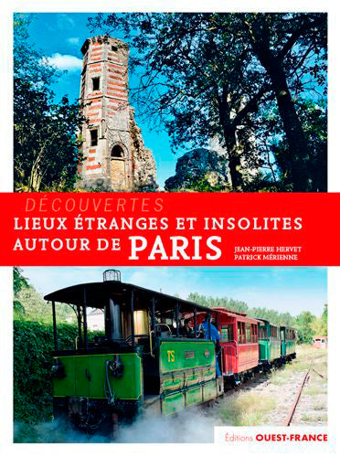 Lieux étranges et insolites autour de Paris Leisure, Home & Garden