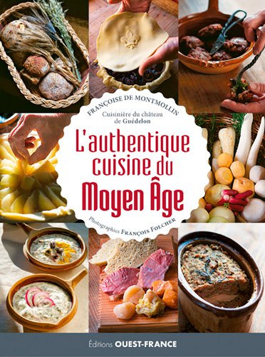 L'authentique cuisine du Moyen Age Leisure, Home & Garden