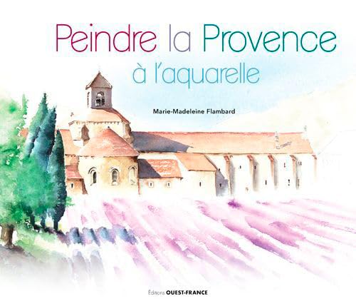 Peindre la Provence à l'aquarelle Hobbies & Crafts