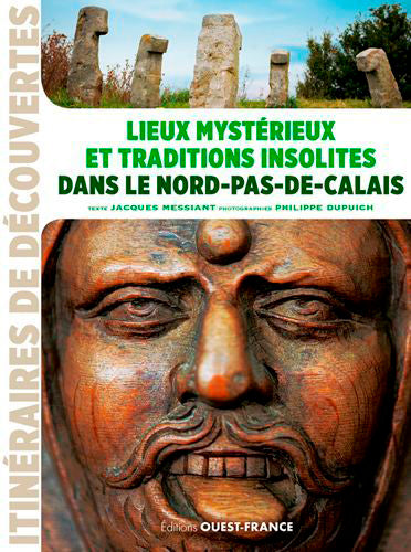 Lieux mystérieux et traditions insolites dans le Nord-Pas-de-Calais Leisure, Home & Garden