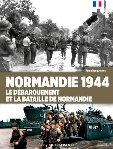 Normandie 1944 : le Débarquement et la bataille de Normandie Politics & History