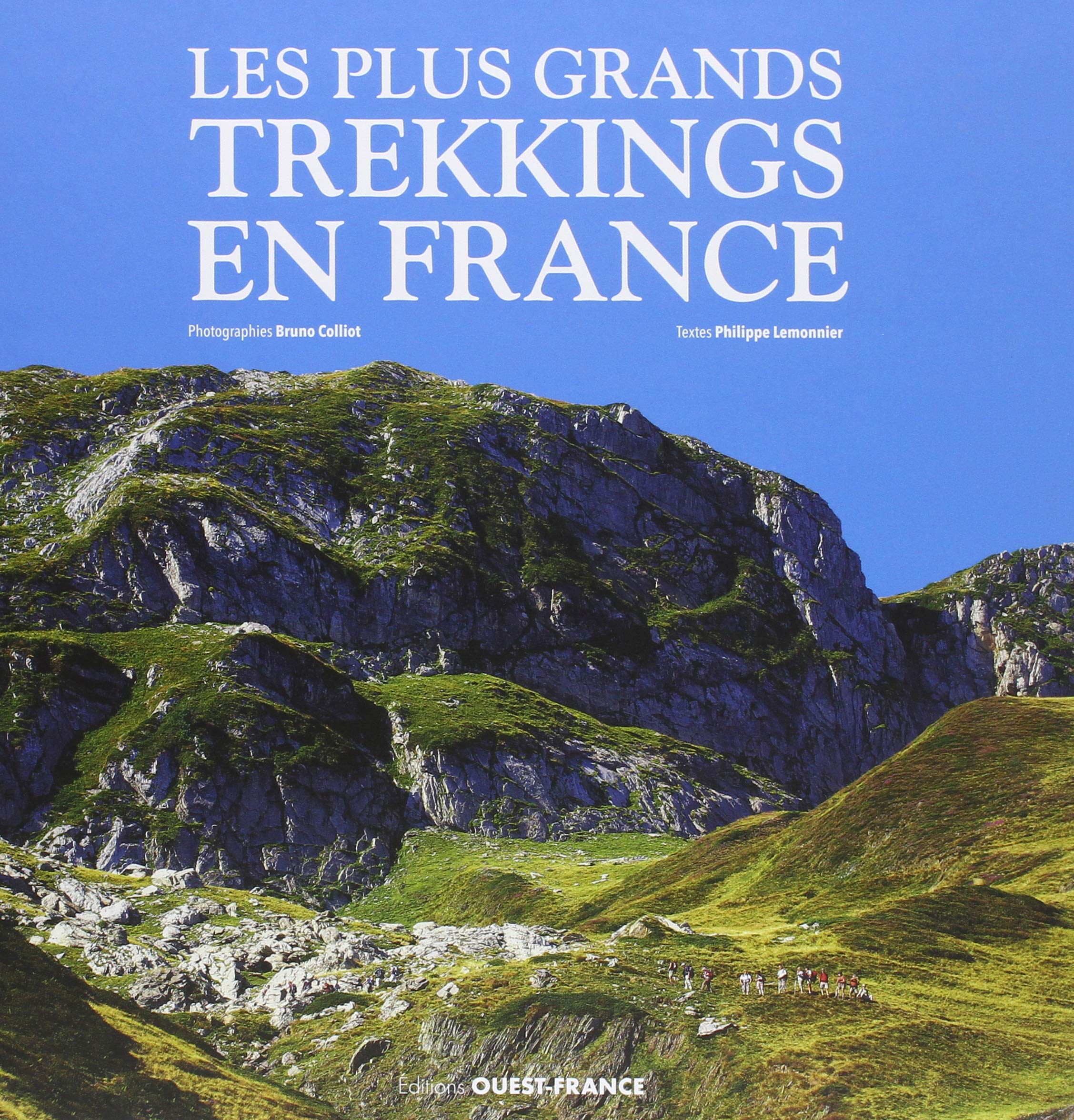 Les plus grands trekkings en France Leisure, Home & Garden