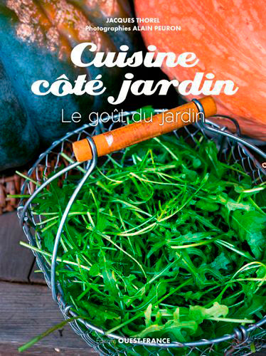 Cuisine côté jardin : le goût du jardin Leisure, Home & Garden