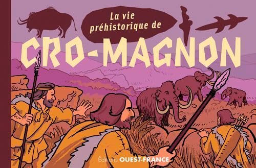 La vie préhistorique de Cro-Magnon book