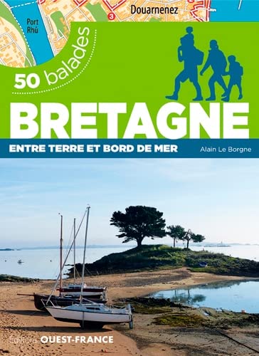 50 balades Bretagne - Entre terre et bord de mer book