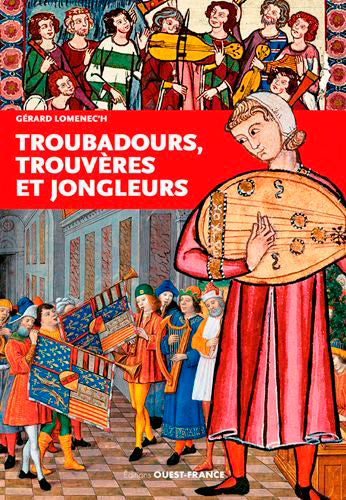 Troubadours, trouvères et jongleurs book