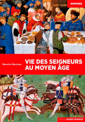 Vie des seigneurs au Moyen Age Politics & History