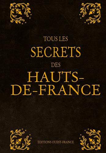 Tous les secrets des Hauts-de-France Leisure, Home & Garden