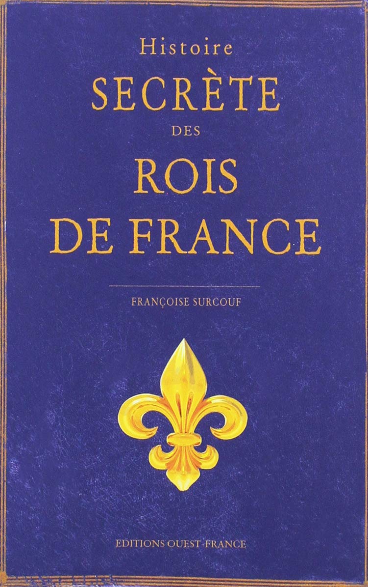Histoire secrète des rois de France Memories