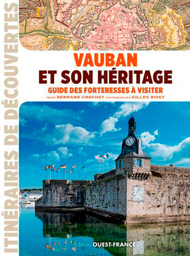 Vauban et son héritage : guide des forteresses à visiter Leisure, Home & Garden