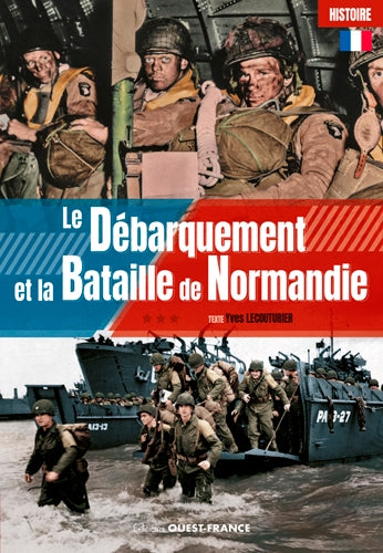 Le Débarquement et la bataille de Normandie Politics & History