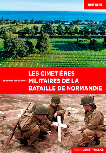 Les cimetières militaires de la bataille de Normandie Politics & History