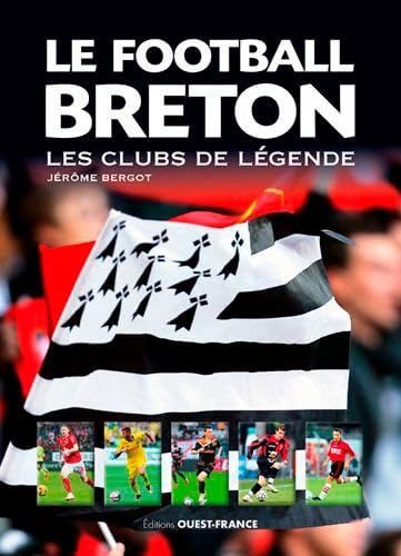 Le football breton - les clubs de légende Leisure & Fun