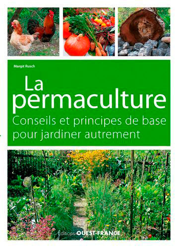 Jardiner autrement : la permaculture, conseils et principes de base Garden & Plants
