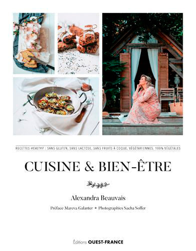 Cuisine & bien-être : recettes healthy : sans gluten, sans lactose, sans fruits à coque, végétariennes, 100 % végétales Leisure, Home & Garden