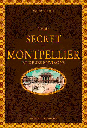 Guide secret de Montpellier et de ses environs Leisure, Home & Garden