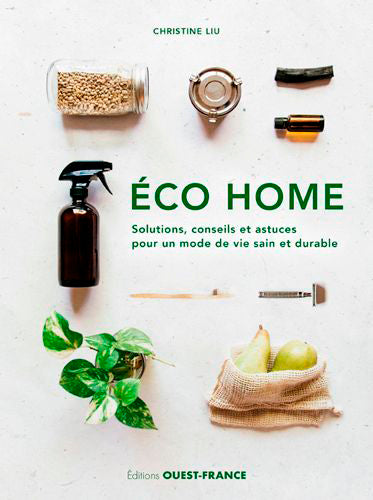 Eco home : solutions, conseils et astuces pour un mode de vie sain et durable Books