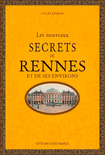 Les nouveaux secrets de Rennes et de ses environs Leisure, Home & Garden