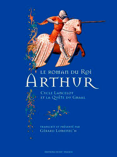 Le roman du roi Arthur : cycle Lancelot et la quête du Graal Historical Fiction