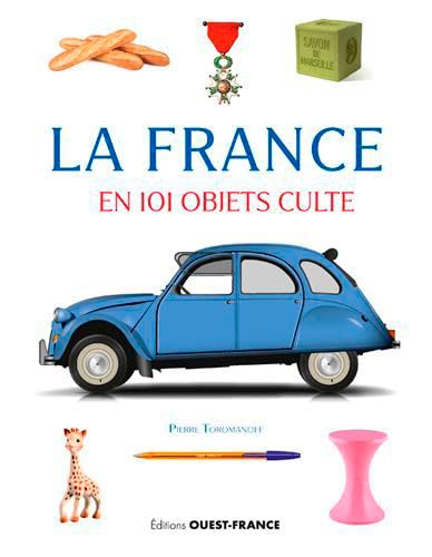 La France en 101 objets culte Film, Art & Culture