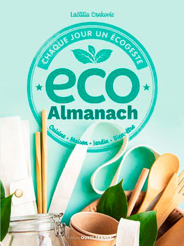 Eco almanach : chaque jour un écogeste : cuisine, maison, jardin, bien-être Business & Technology