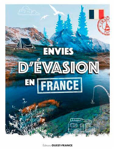 Envies d'évasion en France Leisure, Home & Garden