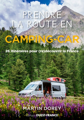 Prendre la route en camping-car : 26 itinéraires pour (re)découvrir la France Travel