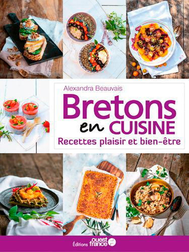 Bretons en cuisine : recettes plaisir et bien-être Leisure, Home & Garden