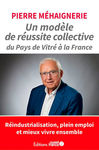 Un modèle de réussite collective : du Pays de Vitré à la France Essays & Short Stories