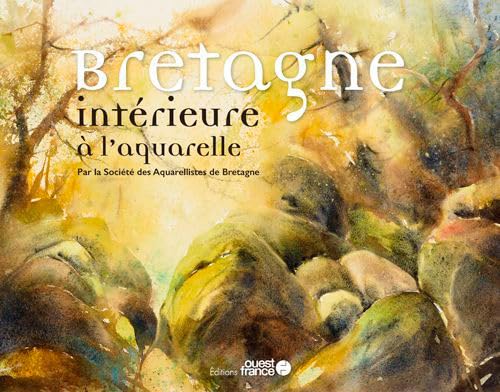 Bretagne intérieure à l'aquarelle: Bretagneinterieureal'aquarelle Film, Art & Culture