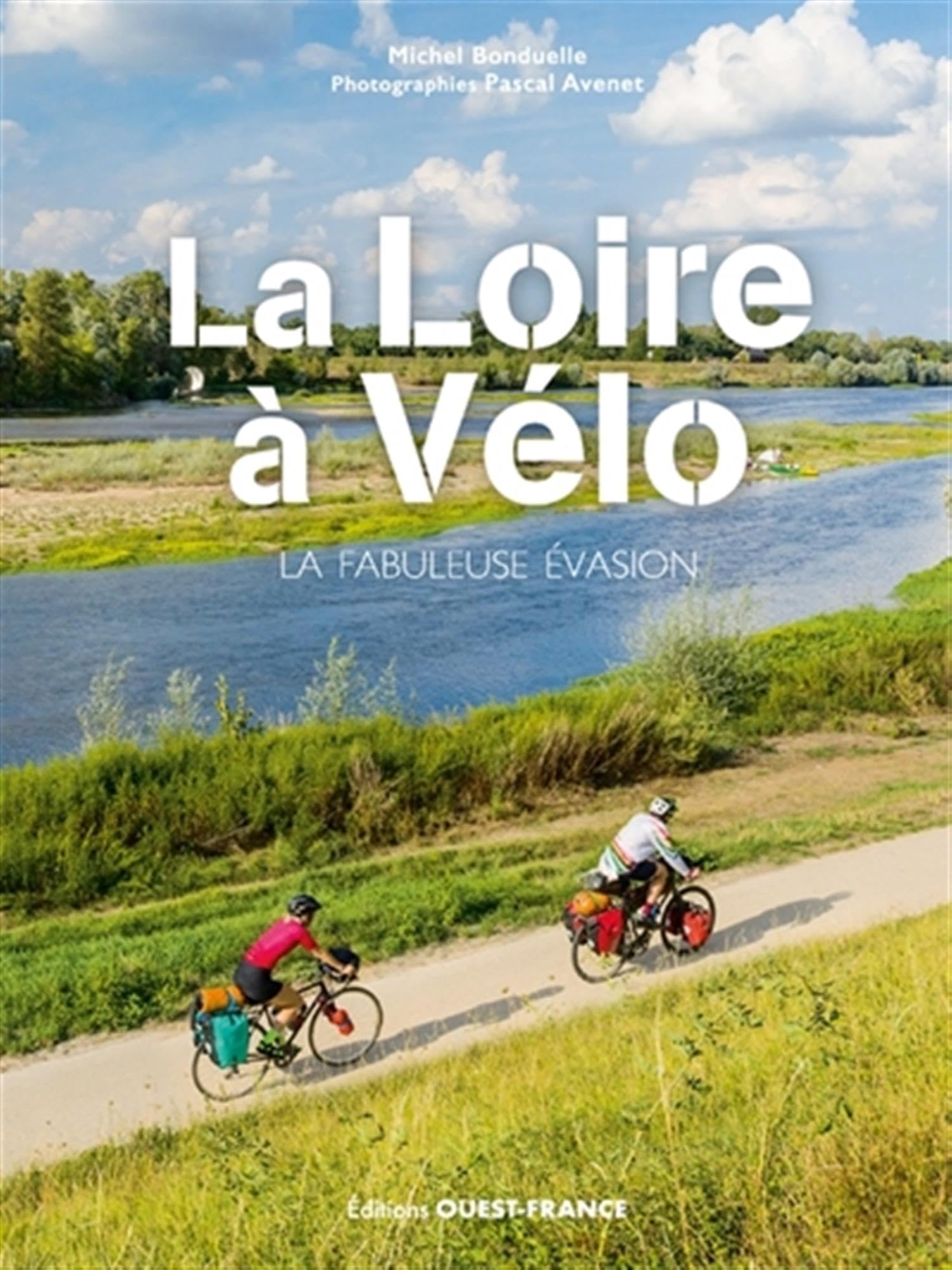 La Loire à vélo - La fabuleuse évasion Leisure, Home & Garden