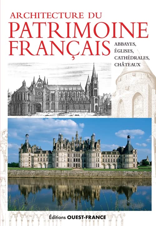 Architecture patrimoine français : abbayes, églises, châteaux book