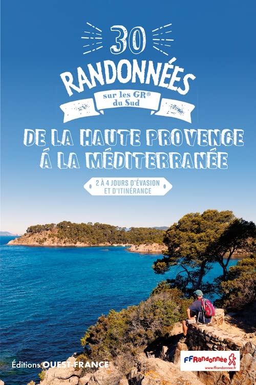 30 Randonnées sur les GR - De la Haute Provence à la Méditerranée book