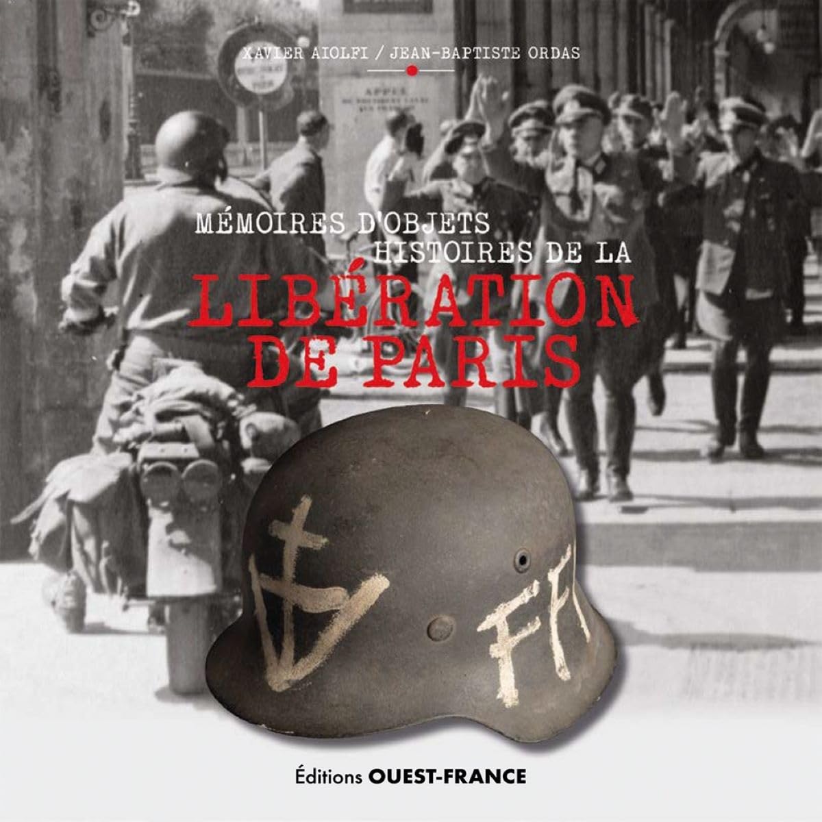 Mémoires d'objets, histoires de la libération de Paris Politics & History