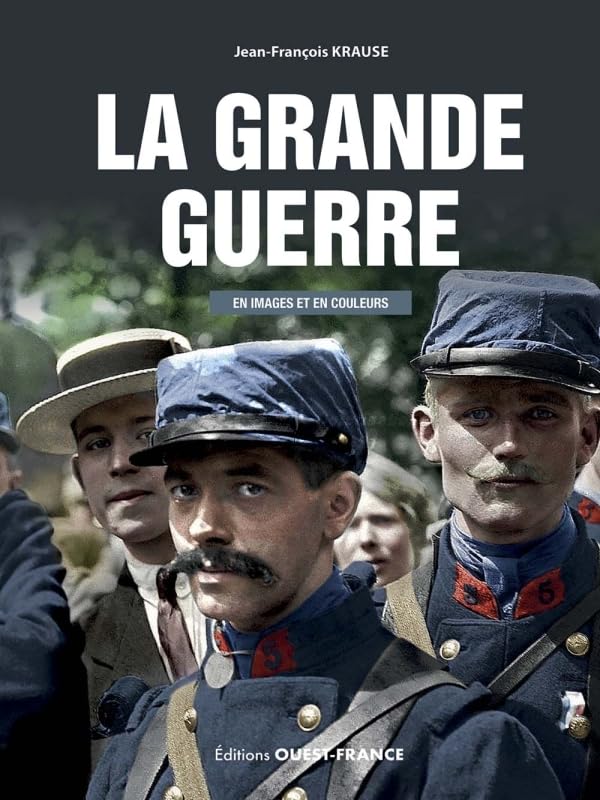 La Grande Guerre en images et en couleurs book