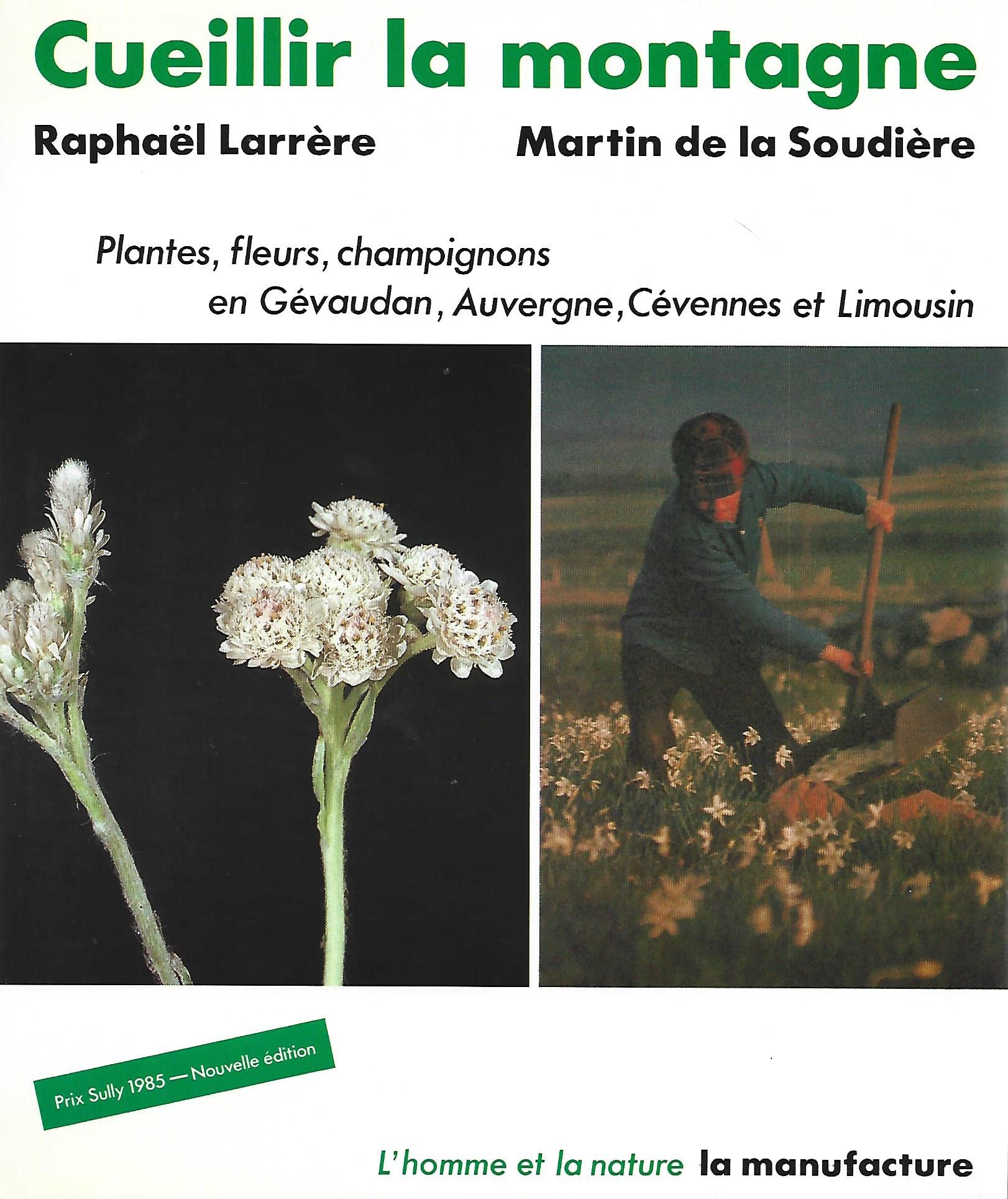 Cueillir la montagne : plantes, fleurs, champignons en Gévaudan, Auvergne et Limousin Books
