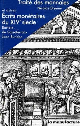 Traité des monnaies : et autres écrits monétaires du XIVe siècle Books