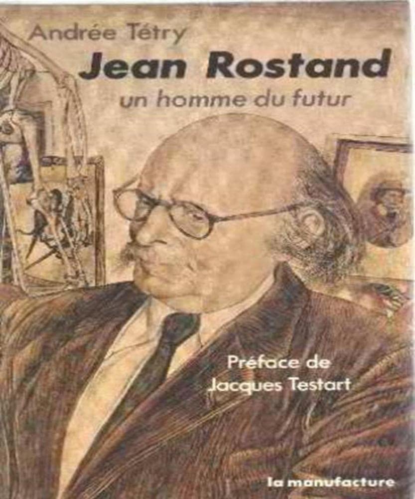 Jean rostand / un homme du futur book