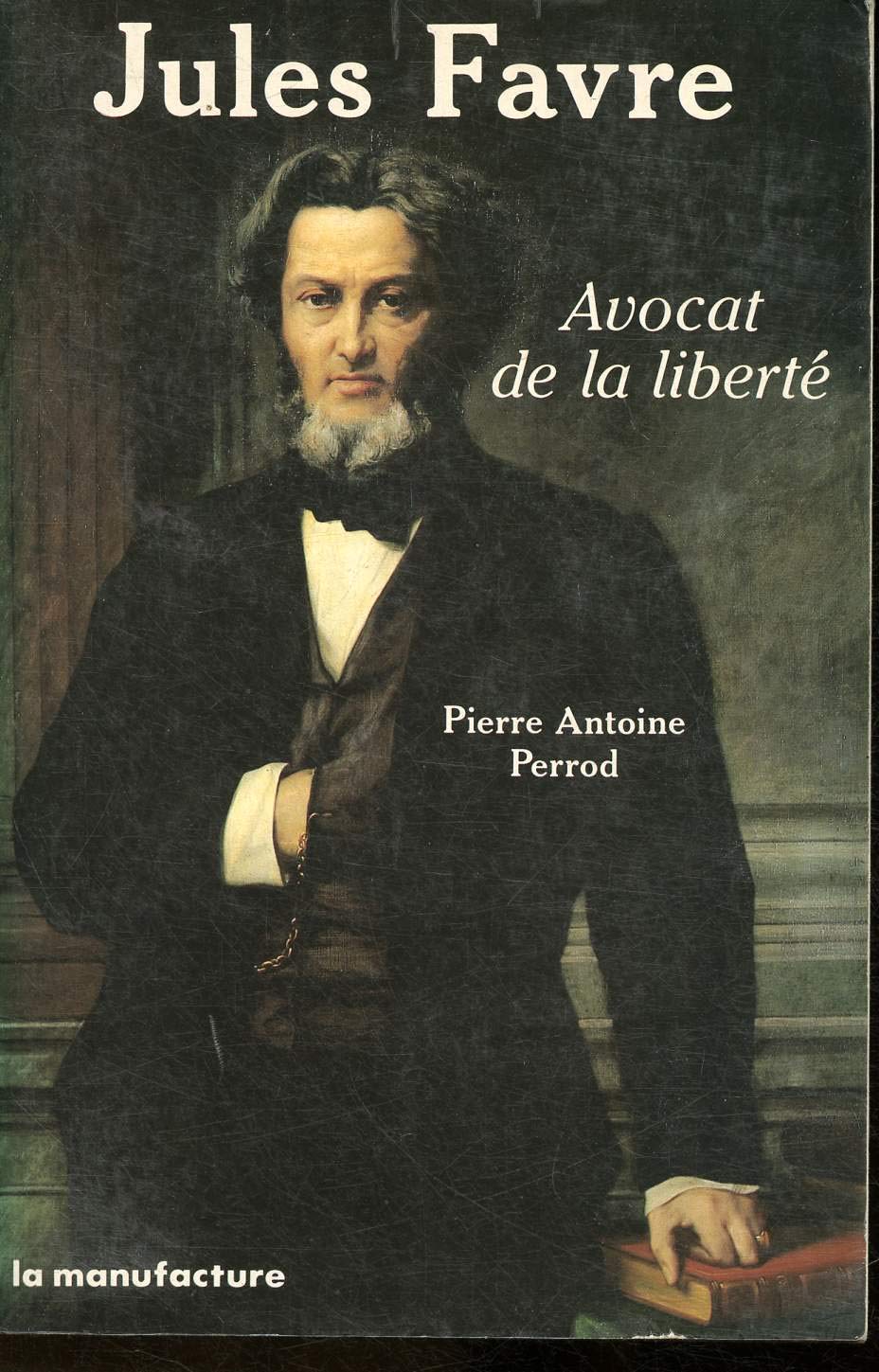 Jules Favre : avocat de la liberté book