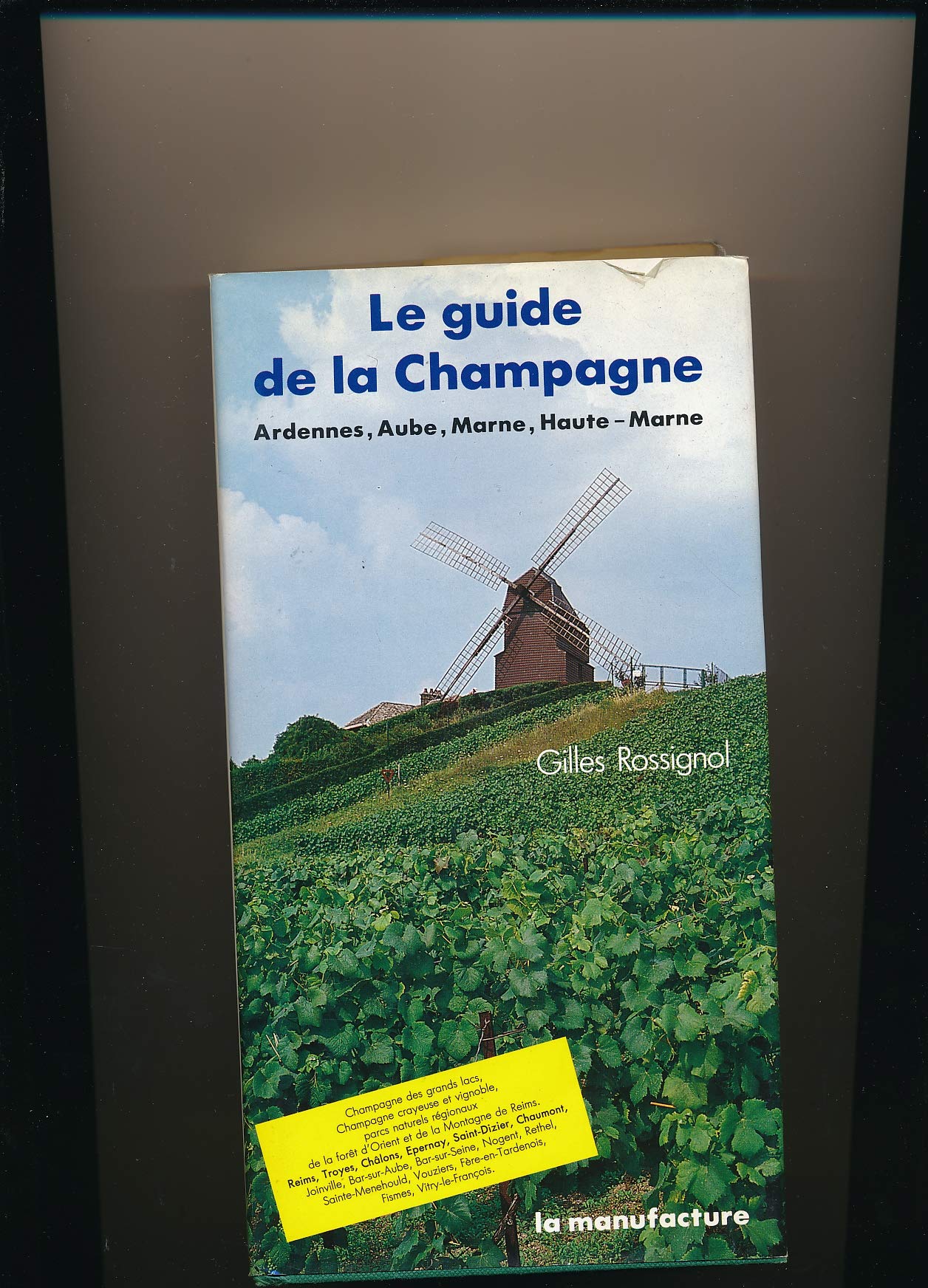 Le Guide de la Champagne : Ardennes, Aube, Marne, Haute-Marne Books