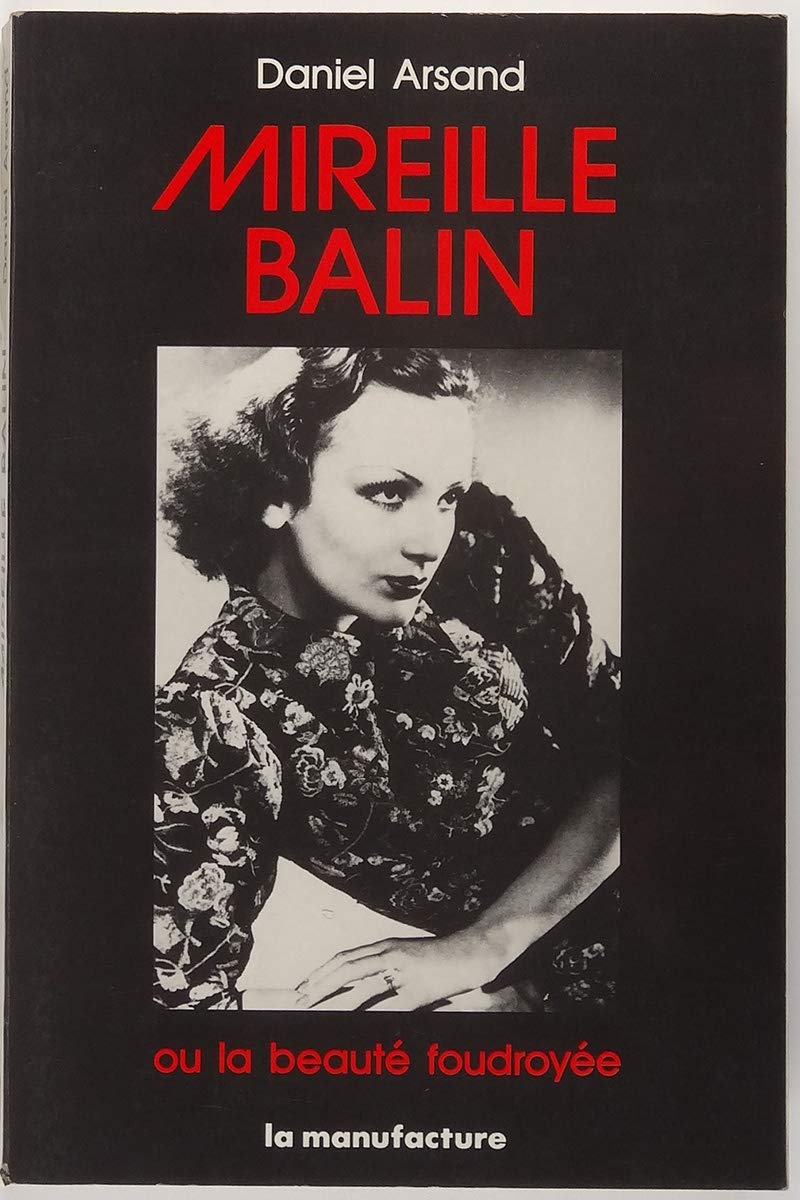 Mireille Balin ou la Beauté foudroyée Books