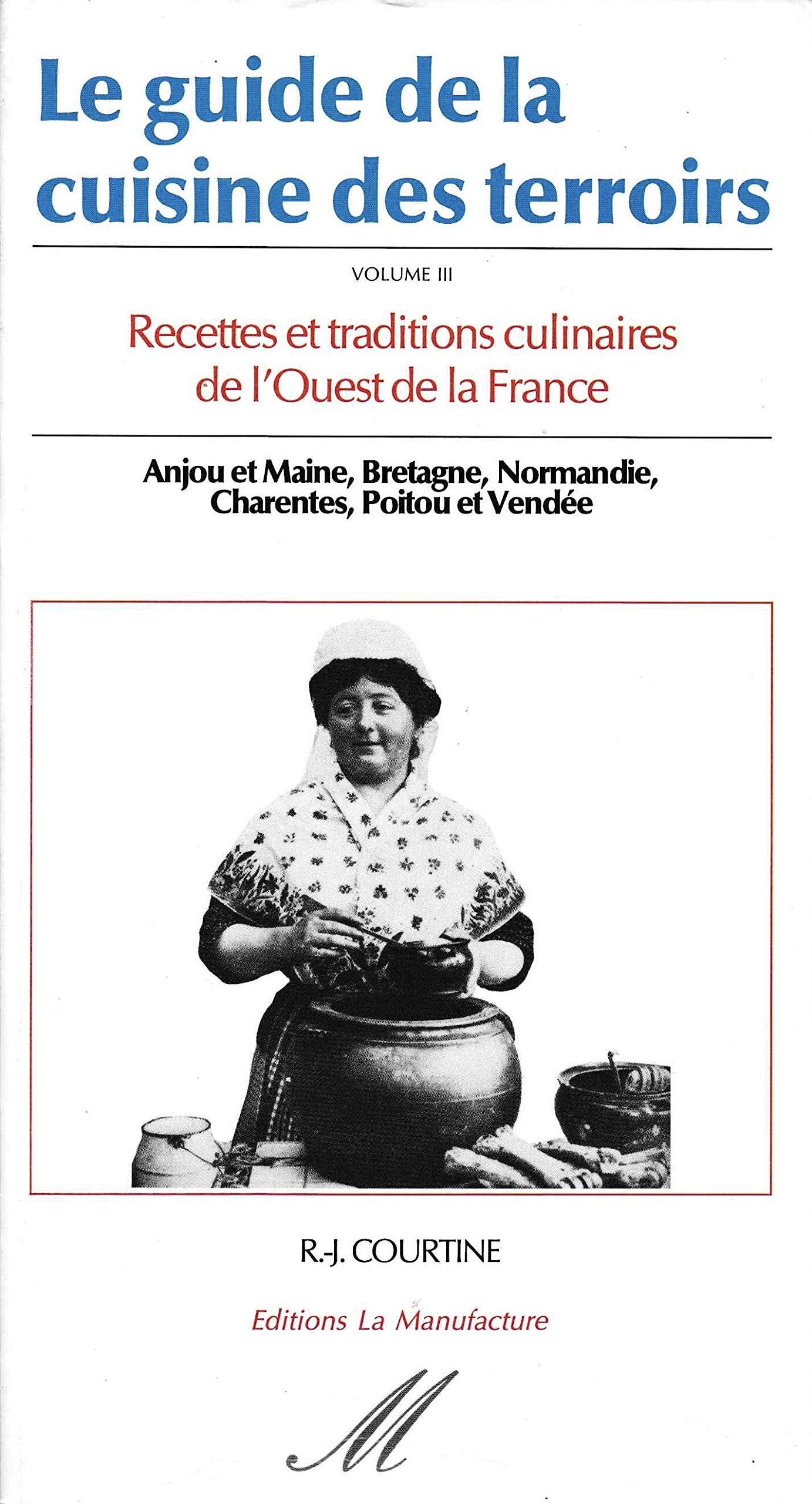 Le guide de la cuisine des terroirs. 3, Ouest book