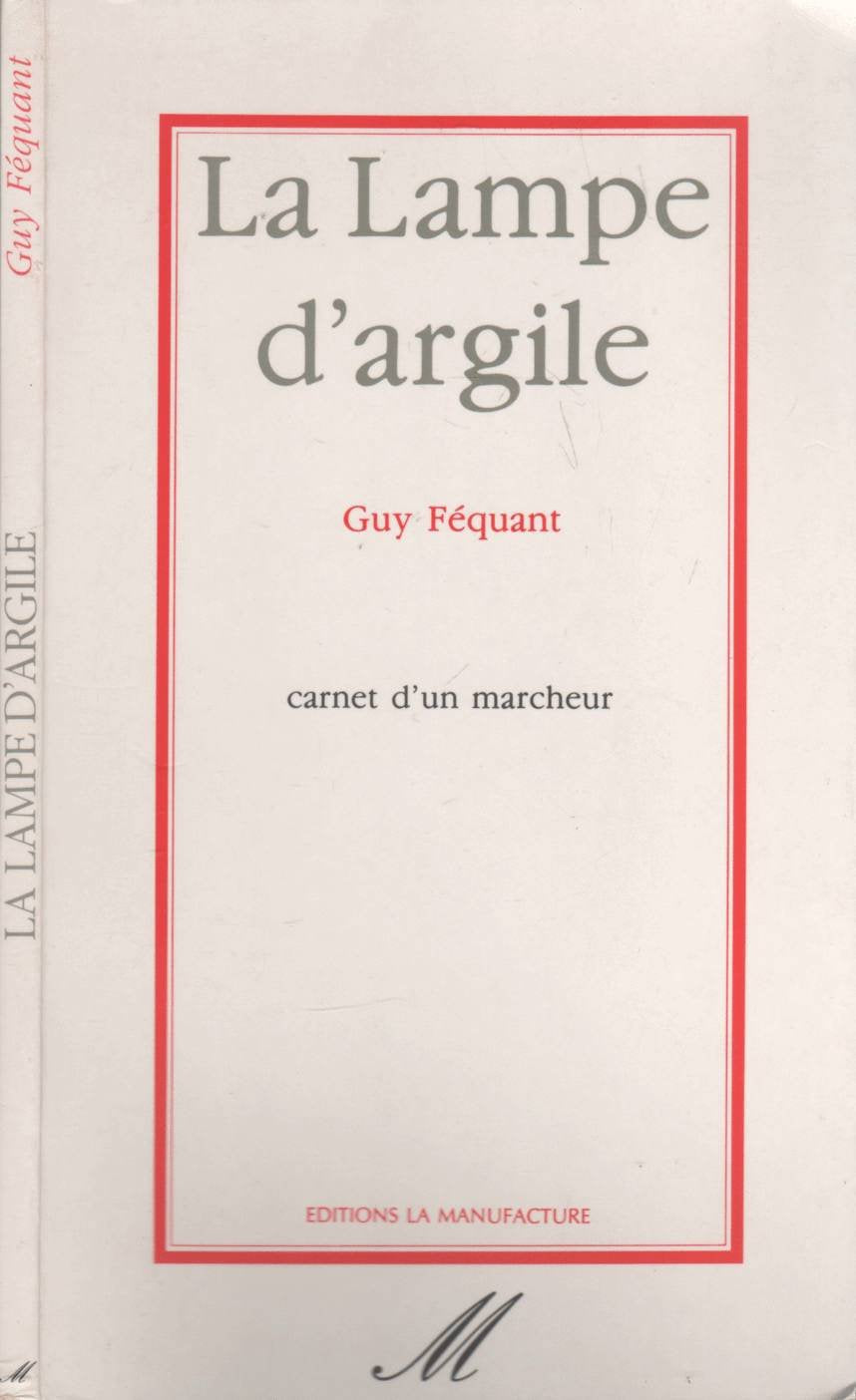 La lampe d'argile : carnet d'un marcheur (Regions) Books