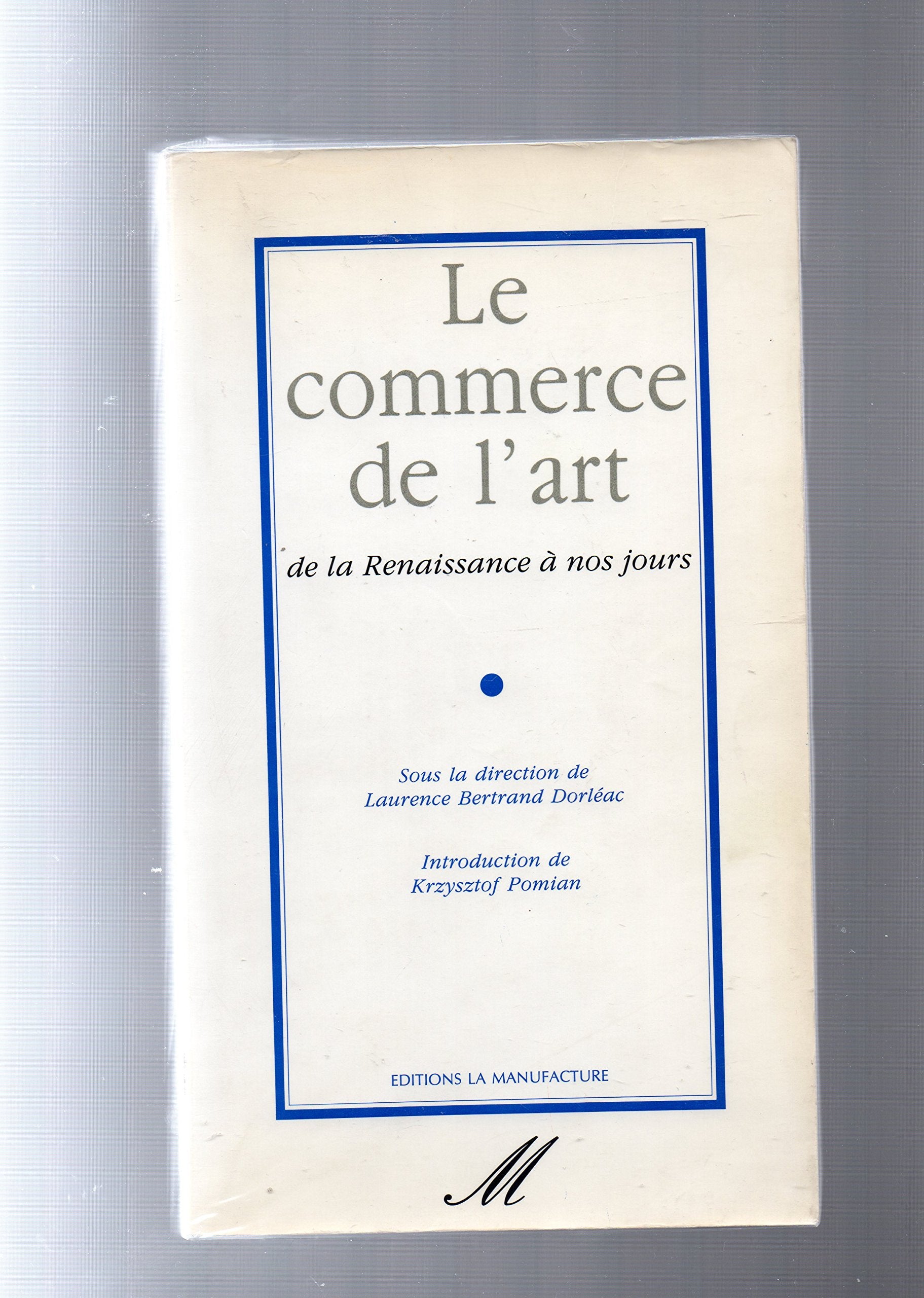 Le commerce de l'art : de la Renaissance à nos jours book